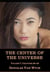 The Center of the Universe: Volume 7, Chapters 29-33 - The Center of the Universe, #7