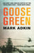 Goose Green - The first crucial battle of the Falklands War