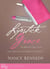 Lipstick Grace - Glimpses of Life, Love, and the Quest for the Perfect Lip Gloss