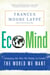 EcoMind - Changing the Way We Think, to Create the World We Want