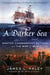 A Darker Sea - Master Commandant Putnam and the War of 1812