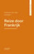 Reize door Frankrijk