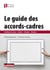 Le guide des accords-cadres - Conditions de recours - Contenu - Passation - Exécution