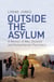 Outside the Asylum - A Memoir of War, Disaster and Humanitarian Psychiatry