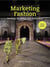 Marketing Fashion Third Edition - Strategy, Branding and Promotion