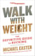 Walk with Weight - The Definitive Guide to Rucking