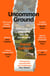Uncommon Ground - Rethinking our relationship with the countryside