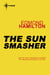 The Sun Smasher