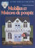 Mobilier et maisons de poupée