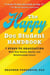 The Happy Doc Student Handbook: 7 Steps to Graduating With Your Sanity, Health, and Relationships Intact