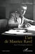 L'art de Maurice Ravel - Avec 173 exemples musicaux