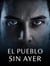 El Pueblo Sin Ayer
