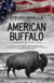 American Buffalo - In Search of a Lost Icon