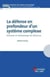 La défense en profondeur d'un système complexe - Principes et méthodologie de référence