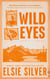 Wild Eyes - Discover the instant Sunday Times bestseller and your newest small town romance obsession!