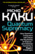 Quantum Supremacy - How Quantum Computers will Unlock the Mysteries of Science – and Address Humanity’s Biggest Challenges