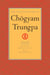 The Collected Works of Chögyam Trungpa: Volume 1 - Born in Tibet; Meditation in Action; Mudra; Selected Writings