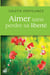 Aimer sans perdre sa liberté