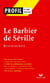 Profil - Beaumarchais : Le Barbier de Séville - analyse littéraire de l'oeuvre