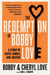 The Redemption of Bobby Love - A Story of Faith, Family, and Justice