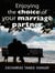 Enjoying The Choice of Your Marriage Partner - God, Sex and You, #2