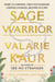 Sage Warrior - Wake to Oneness, Practice Pleasure, Choose Courage, Become Victory