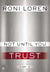 Not Until You Part IV - Not Until You Trust
