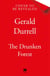 The Drunken Forest - A hilarious wildlife adventure memoir, from the author of My Family and Other Animals