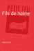 Fils de haine - Petit feu