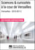 Sciences & curiosités à la cour de Versailles (2010-2011) - Les Fiches Exposition d'Universalis