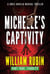 Michelle's Captivity Part Four: Ferocity - Ravello Medical Thrillers, #11