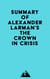 Summary of Alexander Larman's The Crown in Crisis