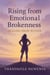 Rising from Emotional Brokenness  - Healing from Within