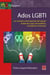 Ados LGBTI : Les mondes contemporains des jeunes lesbiennes, gays, bisexue(le)s, transgenre...