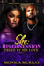 She: His Obsession "Freed by his Love" - SHE: Her Truth, Her Triumph, #2
