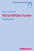 Victor Witter Turner - Eine Biografie