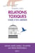 Relations toxiques - Oser s'en libérer