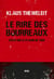 Le Rire des bourreaux - Essai sur le plaisir de tuer