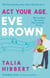 Act Your Age, Eve Brown - the perfect feel good, sexy romcom
