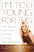 I'm Too Young for This! - The Natural Hormone Solution to Enjoy Perimenopause