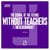 The School of the Future : Without Teachers or Classrooms ?