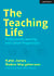 The Teaching Life: Professional Learning and Career Progression