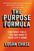 The Purpose Formula:  Find What Fuels You and  Make It Your Life’s Work