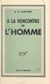 À la rencontre de l'homme