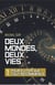 Deux mondes, deux vies – I - Pour éviter que tout recommence