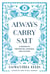 Always Carry Salt - A Memoir of Preserving Language and Culture