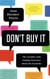 Don't Buy It - The Trouble with Talking Nonsense about the Economy