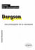 Bergson - Une philosophie de la nouveauté