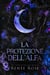 La protezione dell’Alfa - Dominatori Alfa, #4