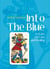 Into The Blue - A Story Of Love and healing